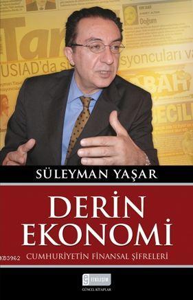 Derin Ekonomi; Cumhuriyetin Finansal Şifreleri