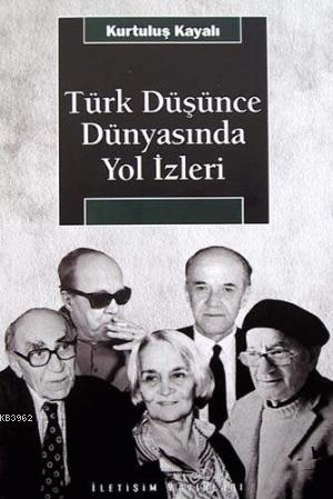 Türk Düşünce Dünyasında Yol İzleri