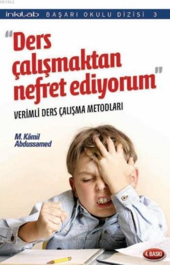 Ders Çalışmaktan Nefret Ediyorum; Verimli Ders Çalışma Metodları