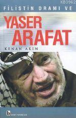 Filistin Dramı ve Yaser Arafat