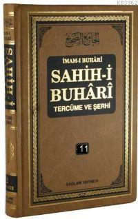 Sahih-i Buhari Tercüme ve Şerhi cilt 11; (Hadis No: 7211  7563)