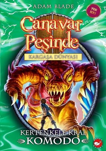 Canavar Peşinde 31. Kitap - Kargaşa Dünyası; Kertenkele Kral Komodo