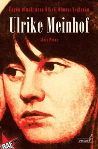 Ulrike Meinhof; Üzgün Olmaktansa Öfkeli Olmayı Yeğlerim