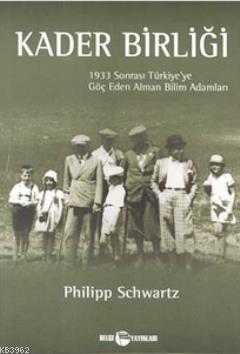 Kader Birliği; 1933 Sonrası Türkiye'ye Göç Eden Alman Bilim Adamları