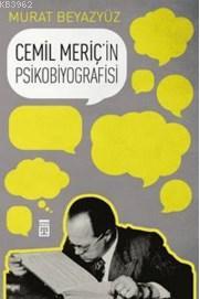 Cemil Meriç'in Psikobiyografisi (Arka Kapak Hafif Hasarlı)
