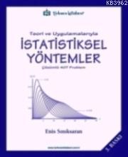 Teori ve Uygulamalarıyla İstatistiksel Yöntemler; Çözümlü 407 Problem