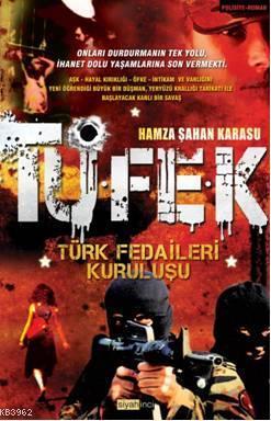 Tüfek; Türk Fedaileri Kuruluşu