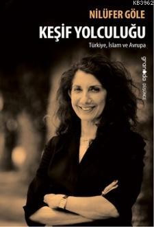 Keşif Yolculuğu; Türkiye, İslam ve Avrupa