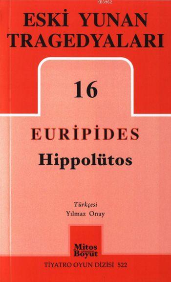 Hippotülos; Eski Yunan Tragedyaları - 16