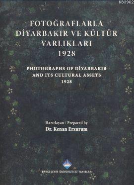 Fotoğraflarla Diyarbakır ve Kültür Varlıkları 1928