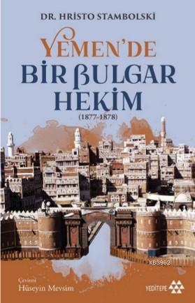 Yemen'de Bir Bulgar Hekim (1877-1878)