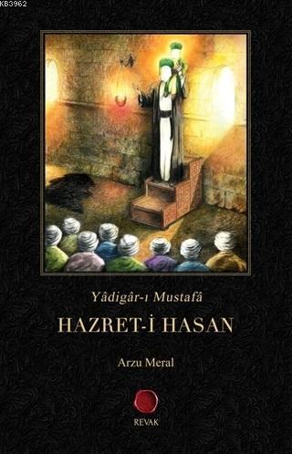 Hazret-i Hasan; Yadigar-ı Mustafa