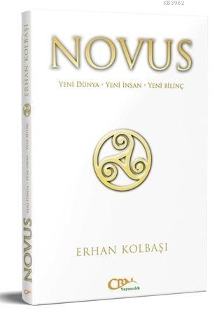 Novus; Yeni Dünya - Yeni İnsan - Yeni Bilinç