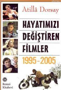 Hayatımızı Değiştiren Filmler 1995-2005