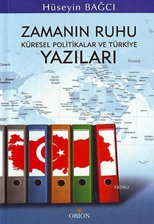 Zamanın Ruhu; Küresel Politika ve Türkiye Yazıları