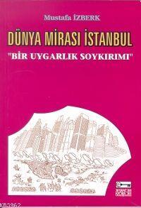 Dünya Mirası İstanbul; 