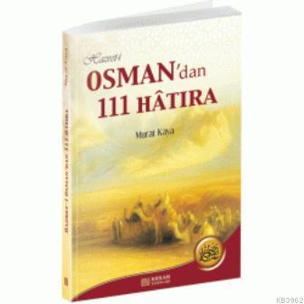 Hazreti Osman'dan 111 Hatıra