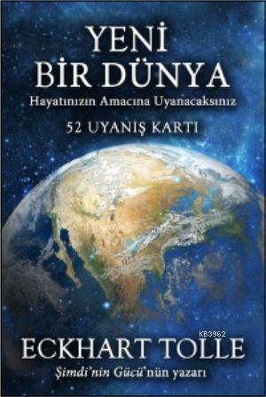 Yeni Bir Dünya - 52 Uyanış Kartı; Hayatın Amacına Uyacaksınız