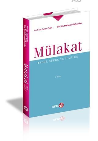 Mülakat; Teori, Süreç ve İlkeler