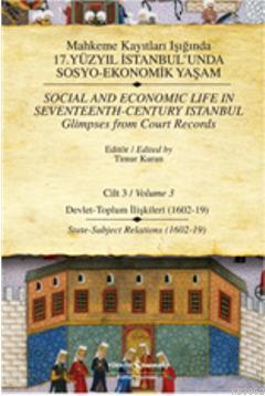 Mahkeme Kayıtları Işığında 17. Yüzyıl İstanbul'unda Sosyo-Ekonomik Yaşam Cilt-3 (Ciltli)