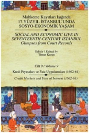 Mahkeme Kayıtları - Cilt 9; Kredi Piyasaları ve Faiz Uygulamaları (1602-61)