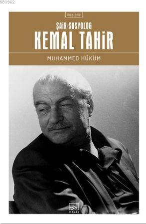 Kemal Tahir; Şair - Sosyolog