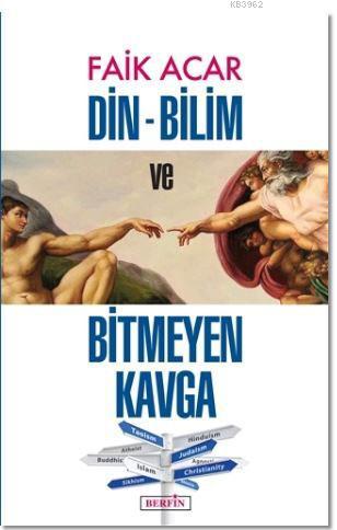 Din - Bilim ve Bitmeyen Kavga