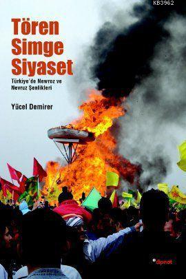 Tören, Simge, Siyaset; Türkiye'de Newroz ve Nevroz Şenlikleri