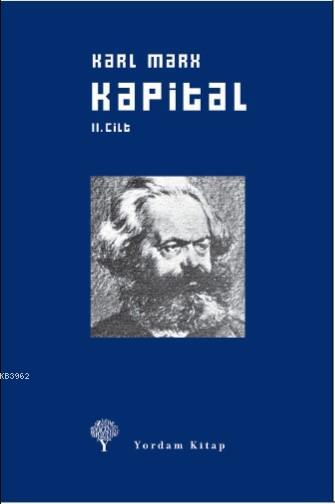 Kapital Cilt: 2;Ekonomi Politiğin Eleştirisi Sermayenin Dolaşım Süreci