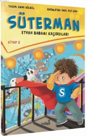 Süterman 2 Kitap – Eyvah Babamı Kaçırdılar !