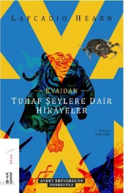 Kvaidan; Tuhaf Şeylere Dair Hikâyeler