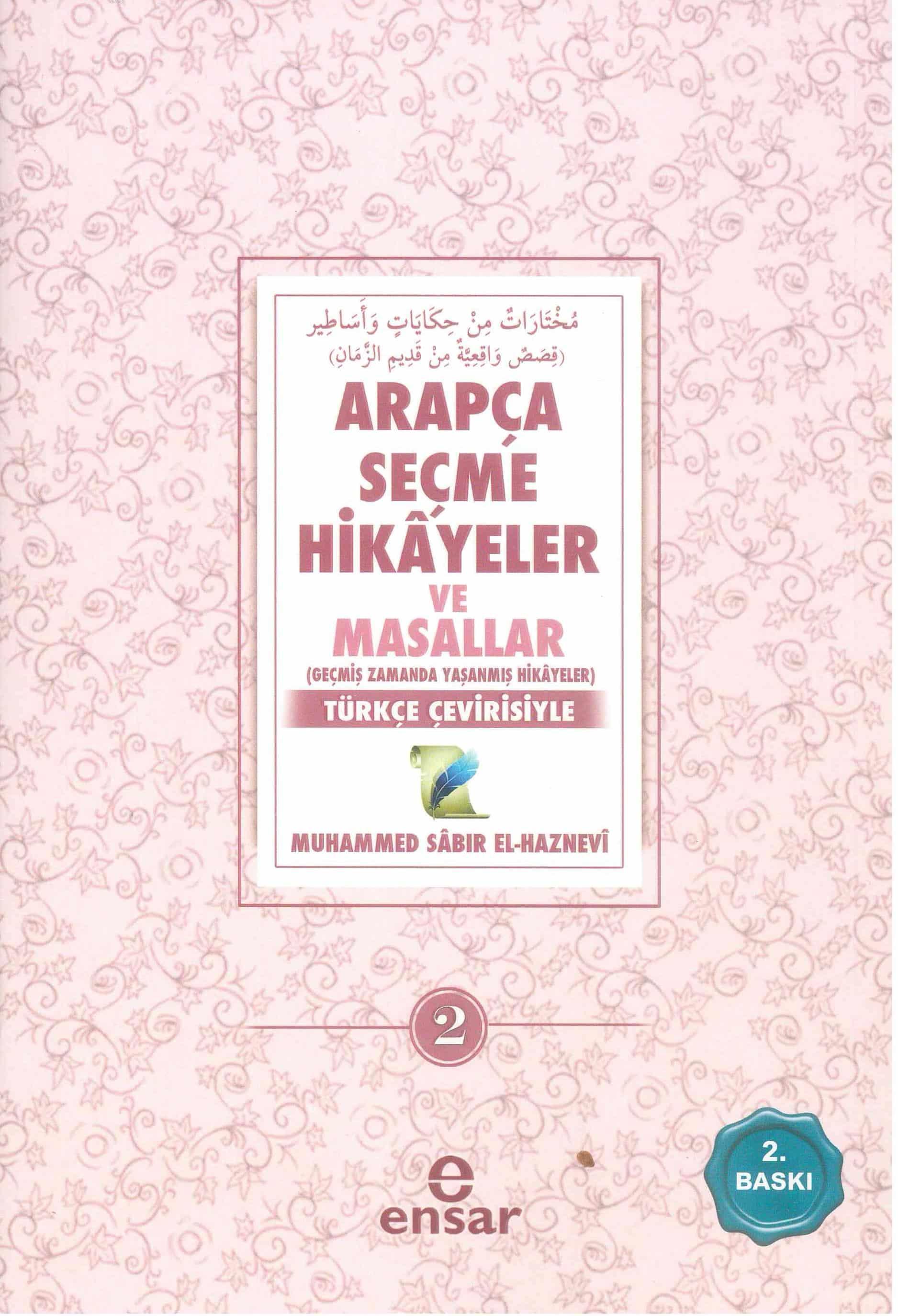 Arapça Seçme Hikayeler ve Masallar 2; Geçmiş Zamanda Yaşanmış Hikayeler - Türkçe Çevirisiyle