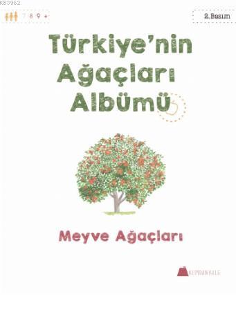 Türkiye'nin Ağaçları Albümü; Meyve Ağaçları