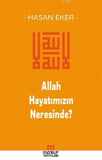 Allah Hayatımızın Neresinde?