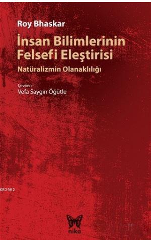 İnsan Bilimlerinin Felsefi Eleştirisi; Natüralizmin Olanaklılığı