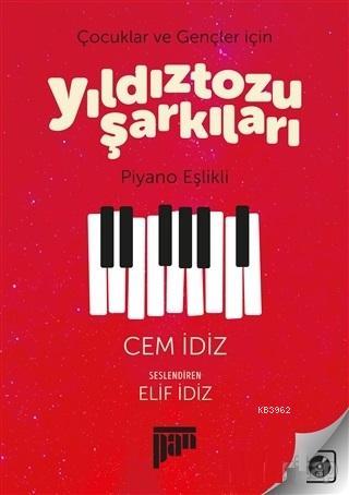 Çocuklar ve Gençler için Yıldıztozu Şarkıları; Piyano Eşlikli