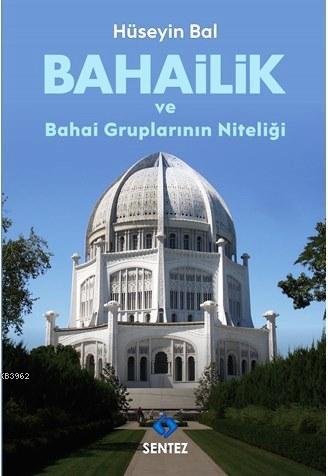 Bahailik ve Bahai Gruplarının Niteliği