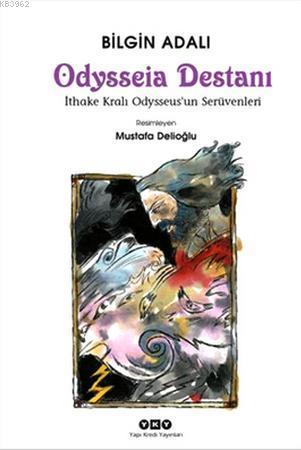 Odysseia Destanı; İthake Kralı Odysseus'un Serüvenleri