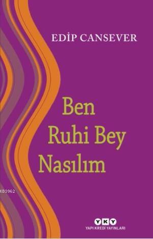 Ben Ruhi Bey Nasılım