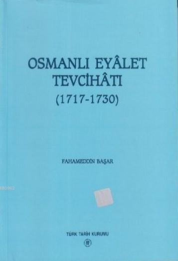 Osmanlı Eyalet Tevcihatı (1717-1730)