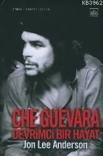 Che Guevara / Devrimci Bir Hayat (Che Guevara: A Revolutionary Life)