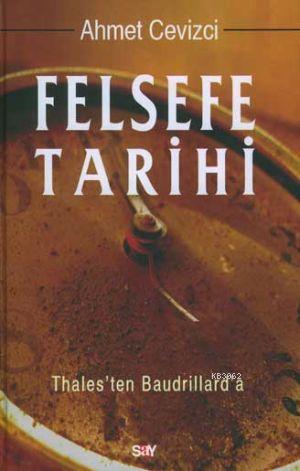 Felsefe Tarihi;Thales'ten Baudrillard'a