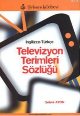 Televizyon Terimleri Sözlüğü (İngilizce - Türkçe)