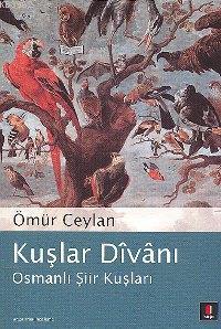 Kuşlar Dîvânı; Osmanlı Şiir Kuşları