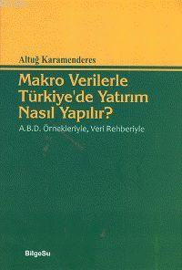 Makro Verilerle Türkiye'de Yatırım Nasıl Yapılır?