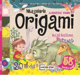 Hikayelerle Origami - Jurassic Park; Oku Katla Oyna