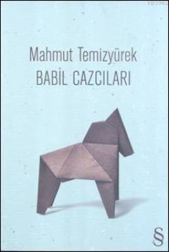 Babil Cazcıları; Toplu Şiirler