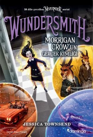 Wundersmith Morrigan Crow'un Gerçek Kimliği