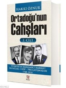 Ortadoğu'nun Cahşları 2.Cilt; Türkiye'de Barzanici Hareket İnfazlar, 1-KDP-PKK Çatışmaları 1948-2018