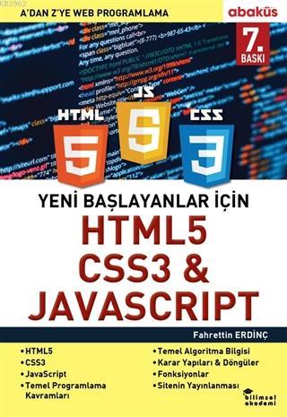 Yeni Başlayanlar İçin HTML5, CSS3 ve Javascript; A 'Dan Z'Ye Web Programlama